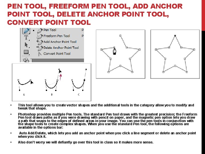 PEN TOOL, FREEFORM PEN TOOL, ADD ANCHOR POINT TOOL, DELETE ANCHOR POINT TOOL, CONVERT