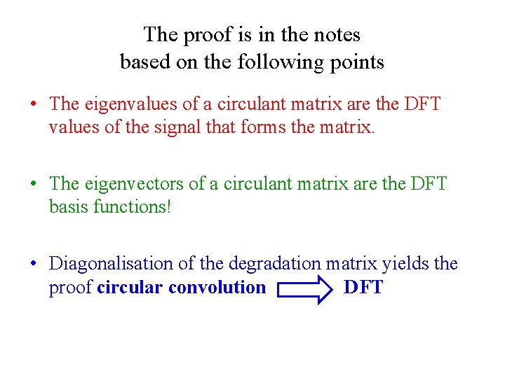 The proof is in the notes based on the following points • The eigenvalues