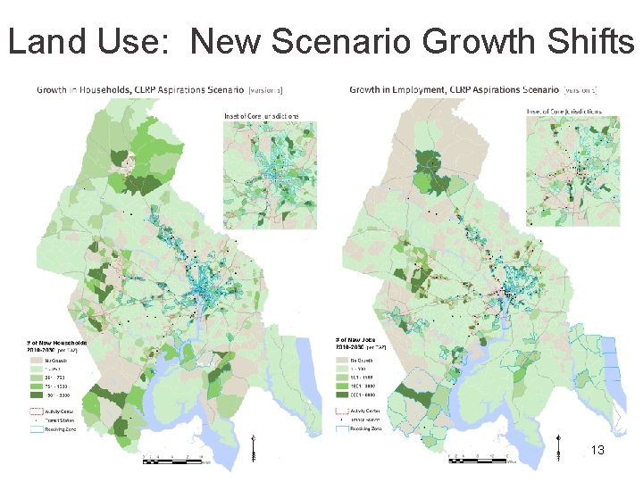 Land Use: New Scenario Growth Shifts 13 