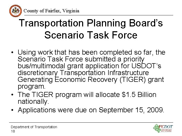 County of Fairfax, Virginia Transportation Planning Board’s Scenario Task Force • Using work that