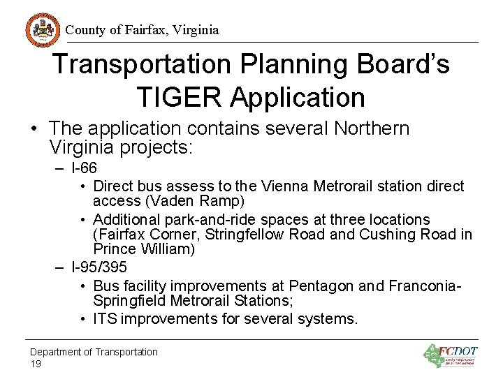 County of Fairfax, Virginia Transportation Planning Board’s TIGER Application • The application contains several