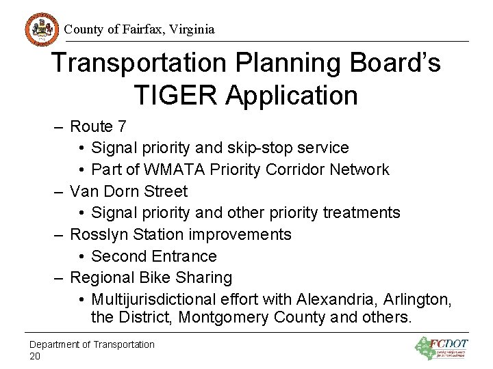 County of Fairfax, Virginia Transportation Planning Board’s TIGER Application – Route 7 • Signal