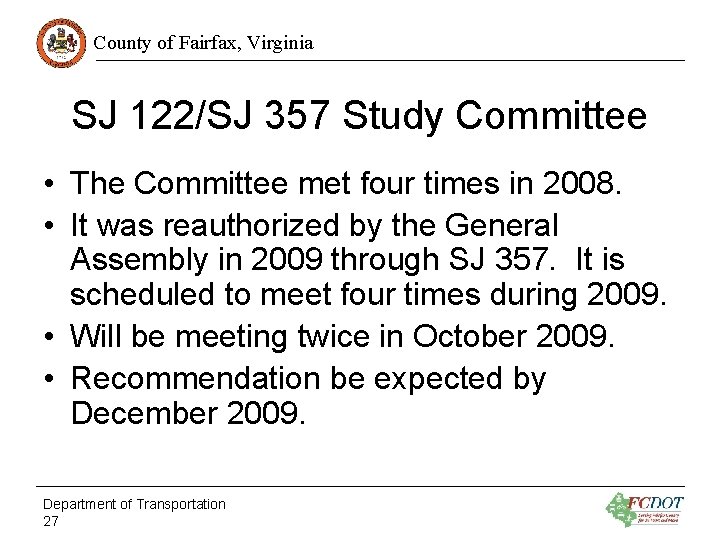 County of Fairfax, Virginia SJ 122/SJ 357 Study Committee • The Committee met four