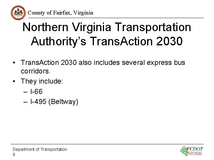 County of Fairfax, Virginia Northern Virginia Transportation Authority’s Trans. Action 2030 • Trans. Action