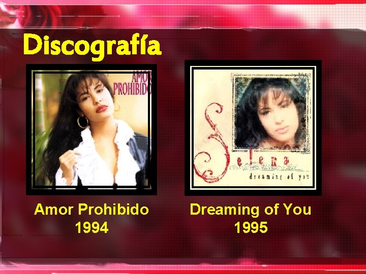 Discografía Amor Prohibido 1994 Dreaming of You 1995 