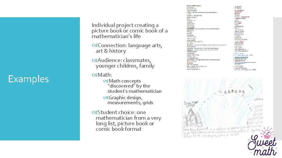 Individual project creating a picture book or comic book of a mathematician’s life Connection: