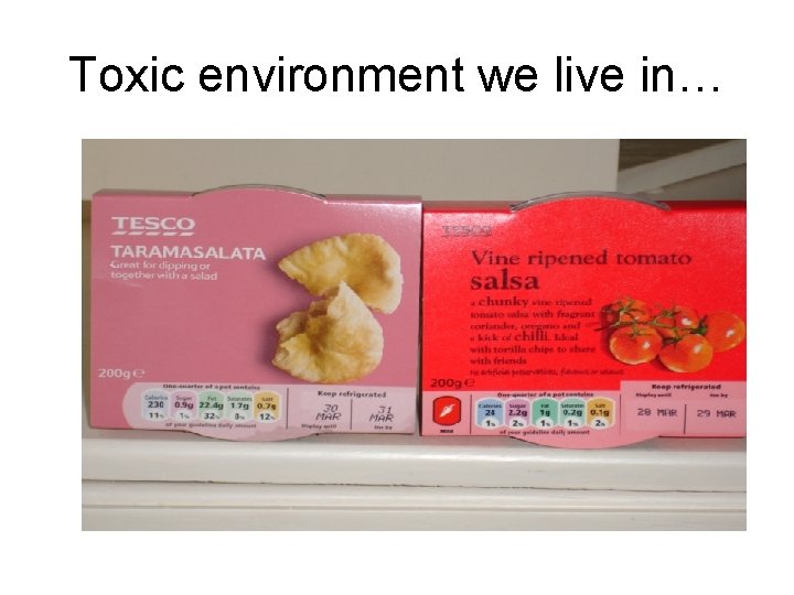 Toxic environment we live in… 
