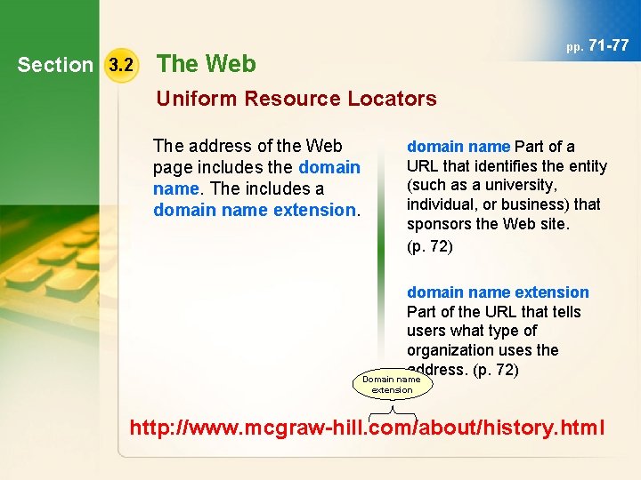 Section 3. 2 pp. The Web 71 -77 Uniform Resource Locators The address of