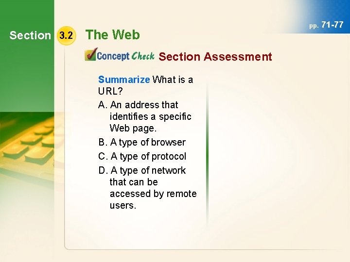 Section 3. 2 pp. The Web Section Assessment Summarize What is a URL? A.