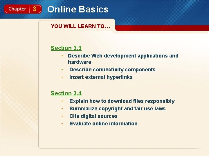 3 Online Basics YOU WILL LEARN TO… Section 3. 3 • Describe Web development