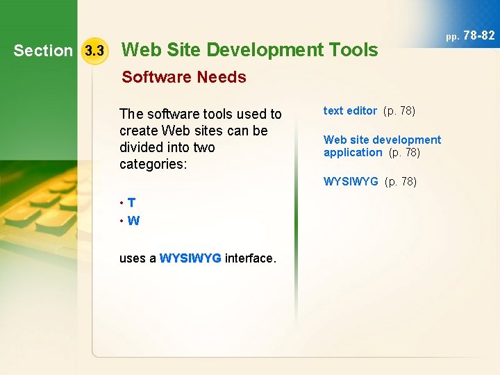 Section 3. 3 Web Site Development Tools Software Needs The software tools used to