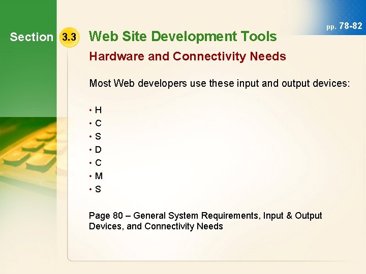 Section 3. 3 Web Site Development Tools pp. 78 -82 Hardware and Connectivity Needs