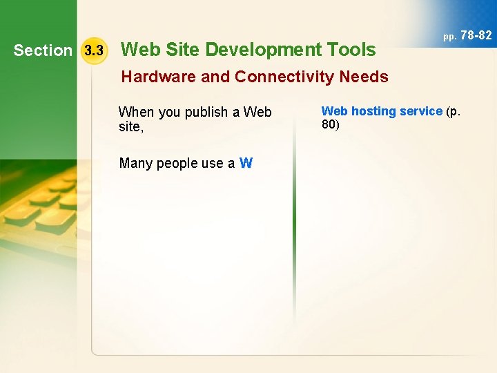 Section 3. 3 Web Site Development Tools pp. 78 -82 Hardware and Connectivity Needs