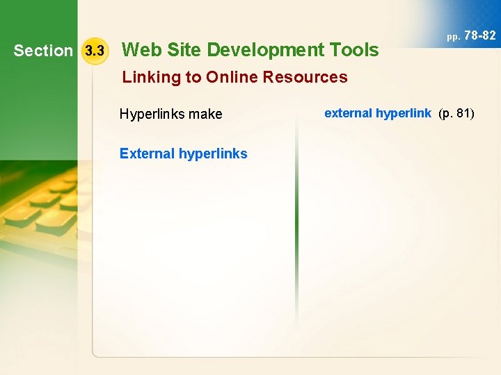 Section 3. 3 Web Site Development Tools pp. 78 -82 Linking to Online Resources