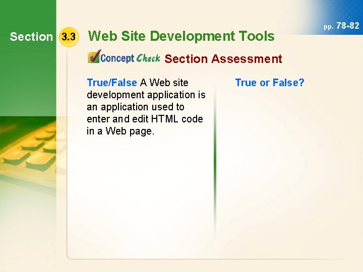 Section 3. 3 Web Site Development Tools Section Assessment True/False A Web site development