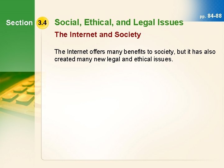 Section 3. 4 Social, Ethical, and Legal Issues pp. 84 -88 The Internet and