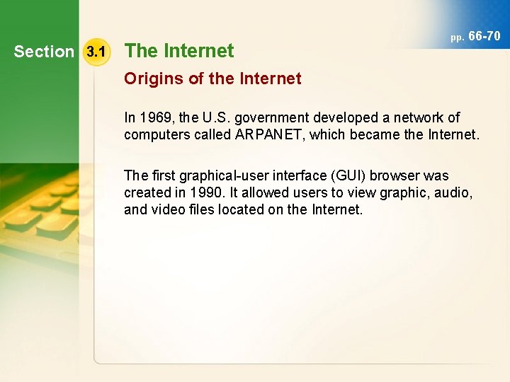 Section 3. 1 The Internet pp. 66 -70 Origins of the Internet In 1969,