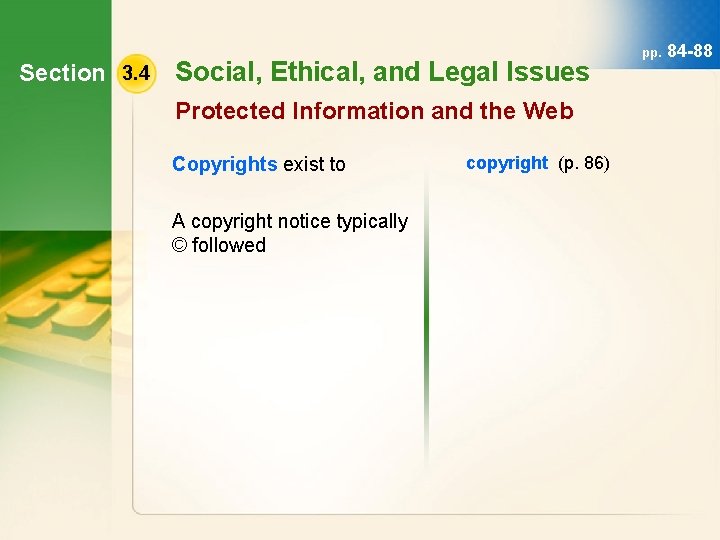 Section 3. 4 Social, Ethical, and Legal Issues Protected Information and the Web Copyrights