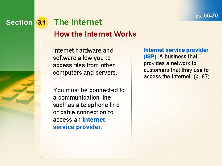 Section 3. 1 The Internet pp. 66 -70 How the Internet Works Internet hardware