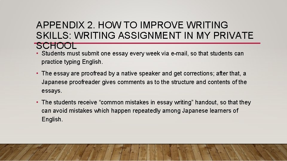 APPENDIX 2. HOW TO IMPROVE WRITING SKILLS: WRITING ASSIGNMENT IN MY PRIVATE SCHOOL •