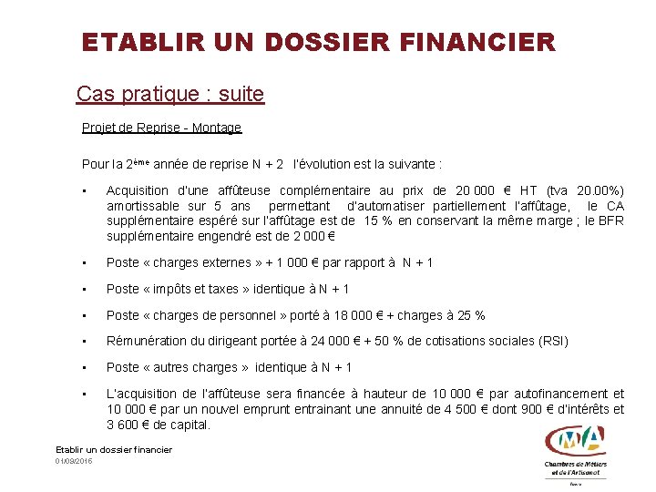 ETABLIR UN DOSSIER FINANCIER Cas pratique : suite Projet de Reprise - Montage Pour