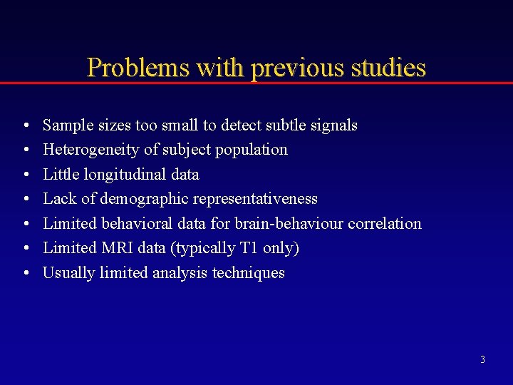 Problems with previous studies • • Sample sizes too small to detect subtle signals