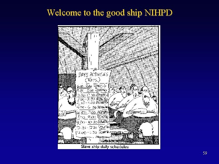 Welcome to the good ship NIHPD 59 