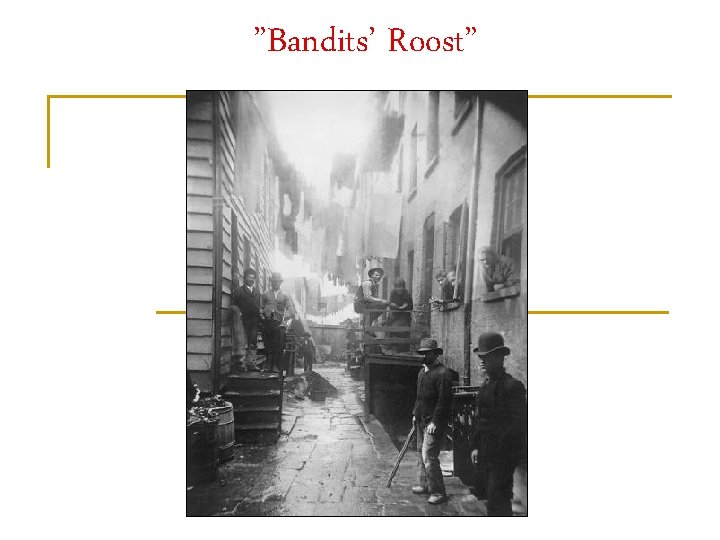 ”Bandits’ Roost” 