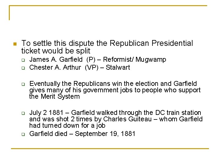 n To settle this dispute the Republican Presidential ticket would be split q q