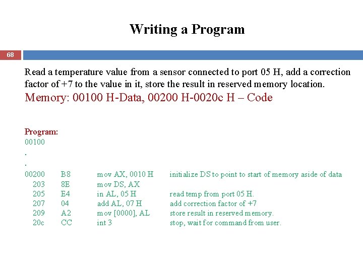 Writing a Program 68 Read a temperature value from a sensor connected to port