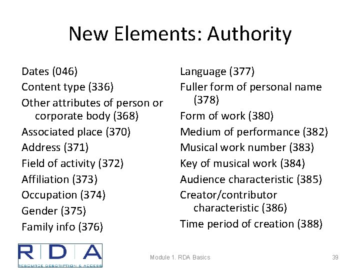 New Elements: Authority Dates (046) Content type (336) Other attributes of person or corporate