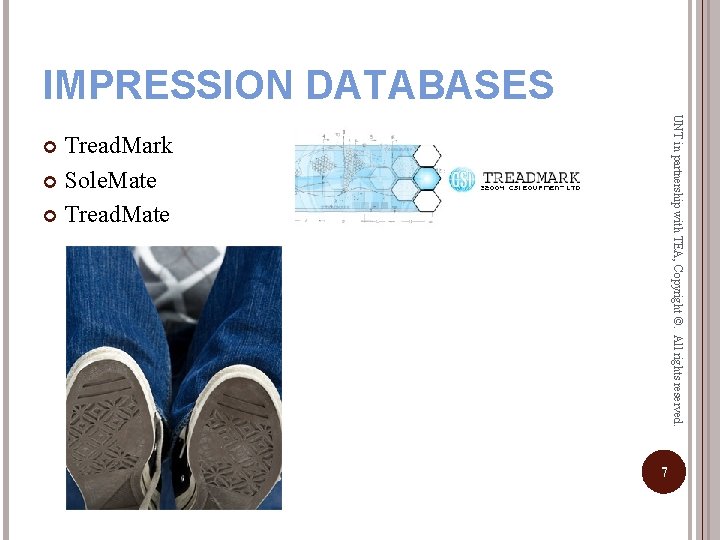 IMPRESSION DATABASES UNT in partnership with TEA, Copyright ©. All rights reserved. Tread. Mark