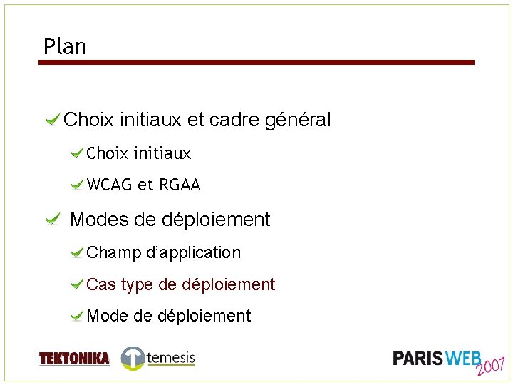 Plan Choix initiaux et cadre général Choix initiaux WCAG et RGAA Modes de déploiement