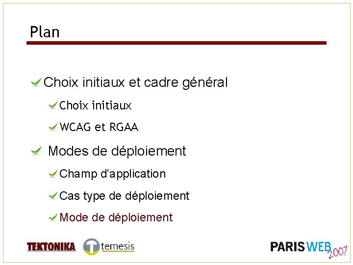Plan Choix initiaux et cadre général Choix initiaux WCAG et RGAA Modes de déploiement