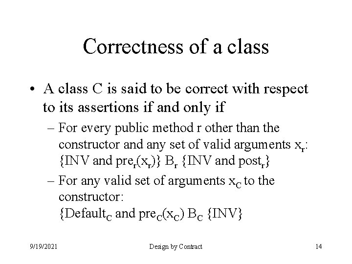 Correctness of a class • A class C is said to be correct with