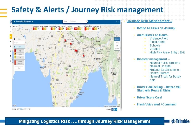 Safety & Alerts / Journey Risk management • Journey Risk Management – • Define