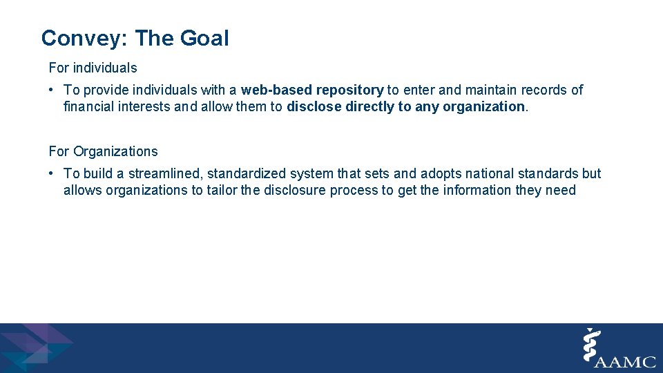 Convey: The Goal For individuals • To provide individuals with a web-based repository to