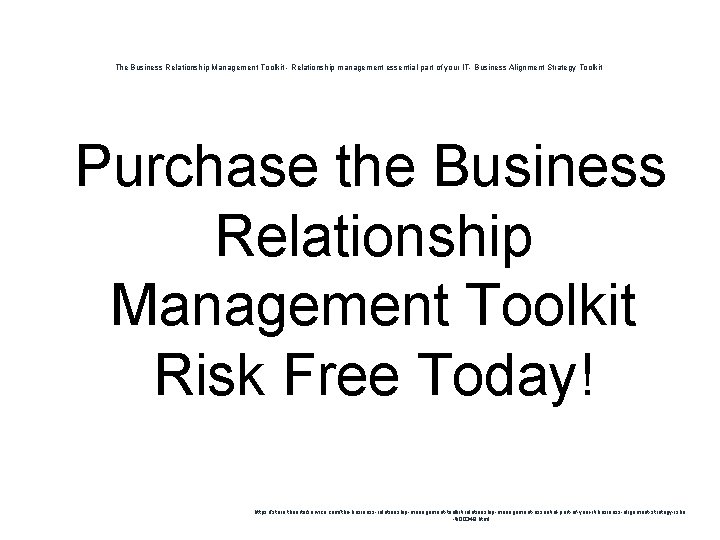 The Business Relationship Management Toolkit - Relationship management essential part of your IT- Business