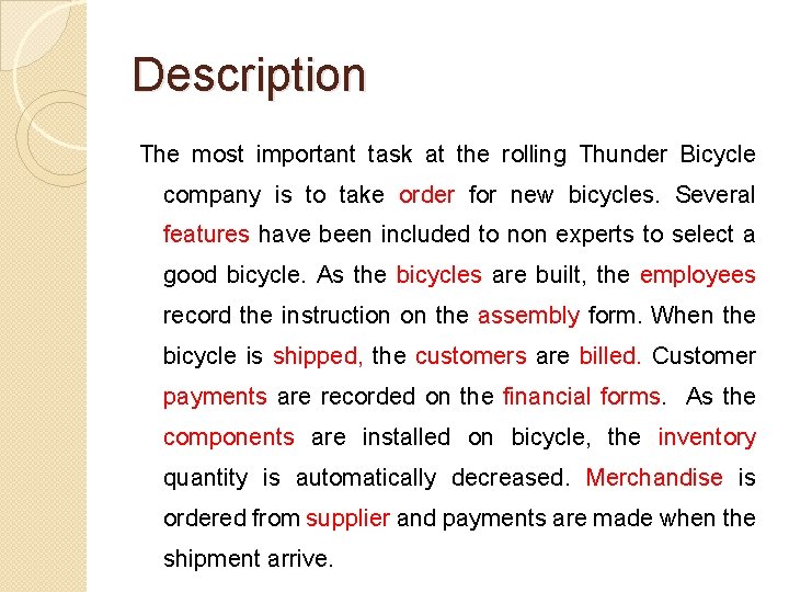 Description The most important task at the rolling Thunder Bicycle company is to take