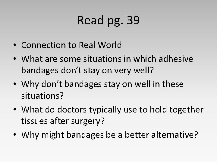 Read pg. 39 • Connection to Real World • What are some situations in