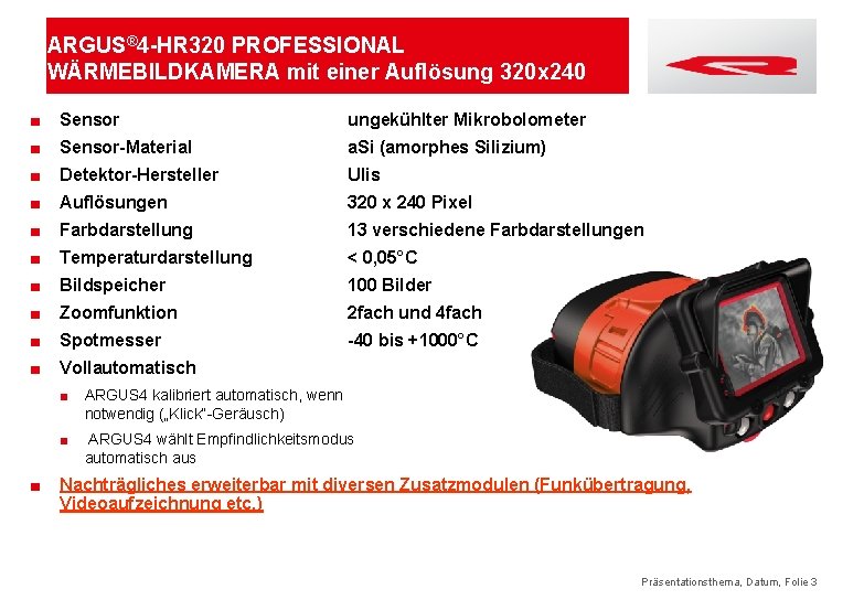 ARGUS® 4 -HR 320 PROFESSIONAL WÄRMEBILDKAMERA mit einer Auflösung 320 x 240 ■ Sensor