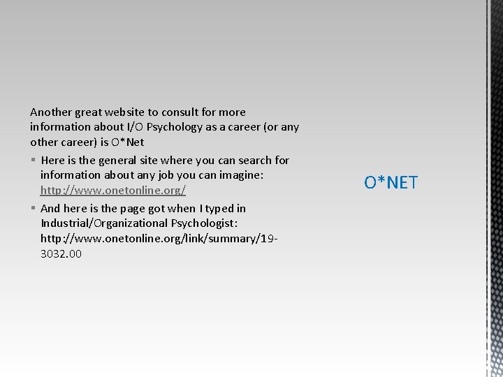 Another great website to consult for more information about I/O Psychology as a career