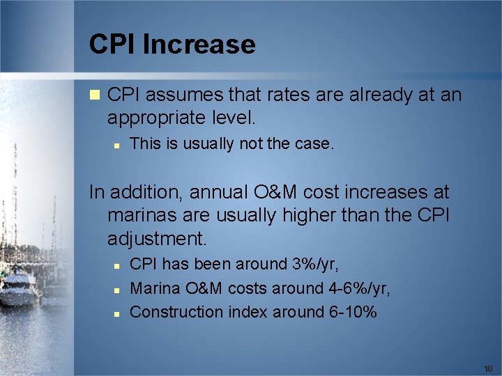 CPI Increase n CPI assumes that rates are already at an appropriate level. n