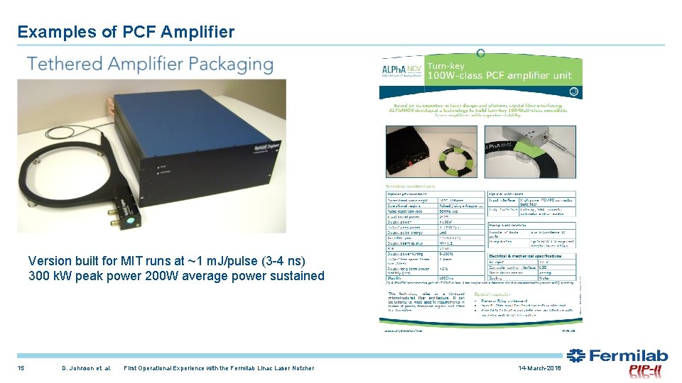 Examples of PCF Amplifier Version built for MIT runs at ~1 m. J/pulse (3