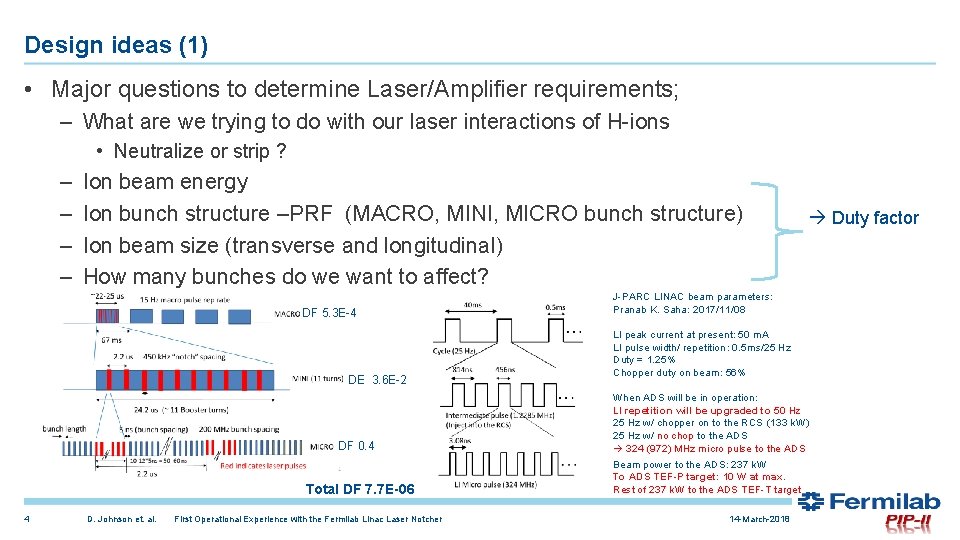 Design ideas (1) • Major questions to determine Laser/Amplifier requirements; – What are we