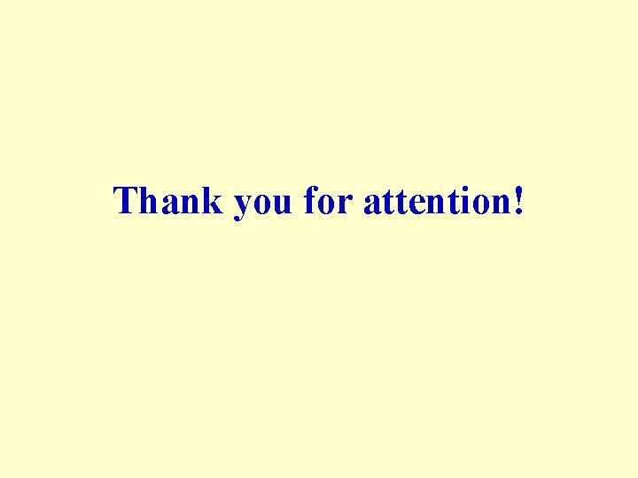 Thank you for attention! 
