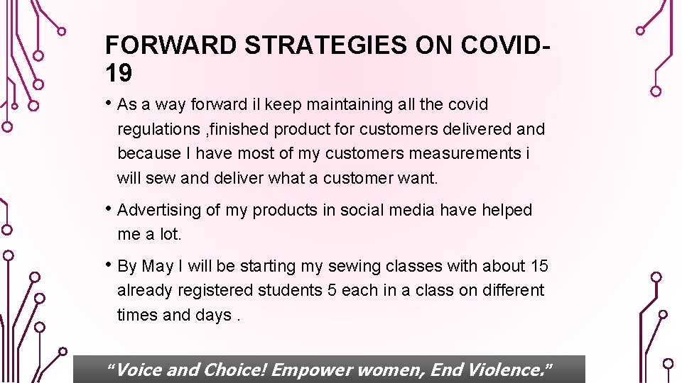 FORWARD STRATEGIES ON COVID 19 • As a way forward il keep maintaining all