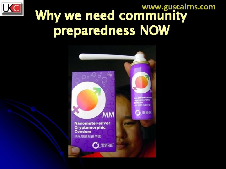 www. guscairns. com Why we need community preparedness NOW 