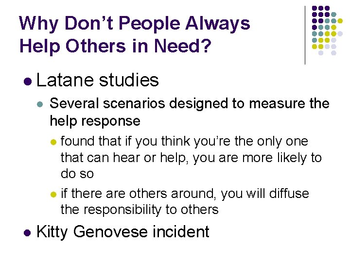 Why Don’t People Always Help Others in Need? l Latane l studies Several scenarios