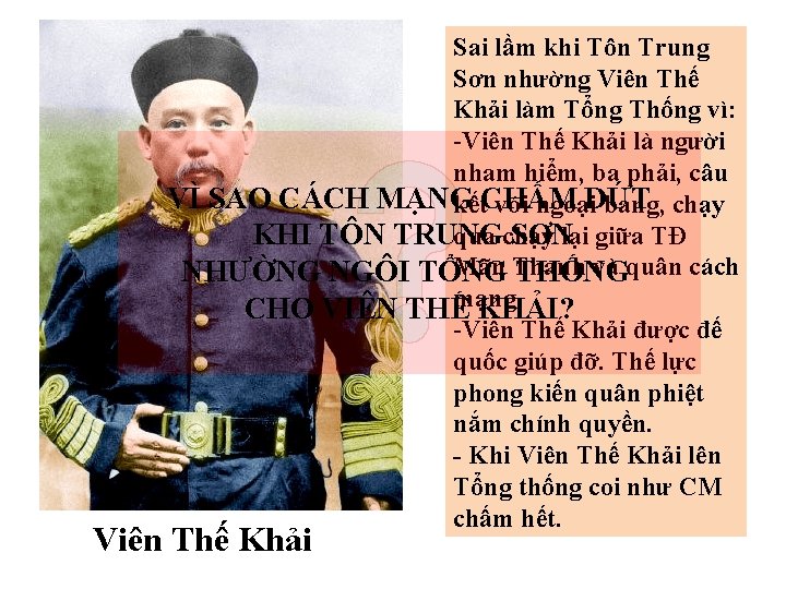 Sai lầm khi Tôn Trung Sơn nhường Viên Thế Khải làm Tổng Thống vì: